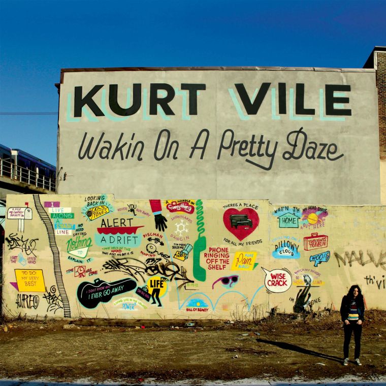 "Wakin on a Pretty Daze," by Kurt Vile
